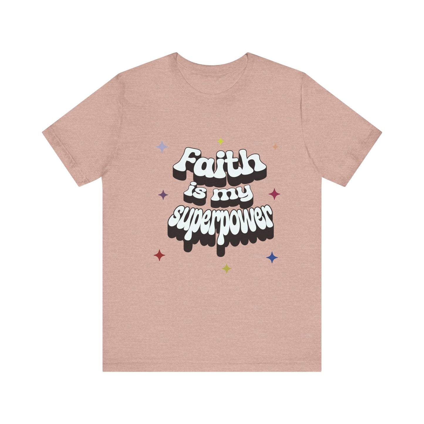 Faith Is My Superpower Comfort Unisex Tee