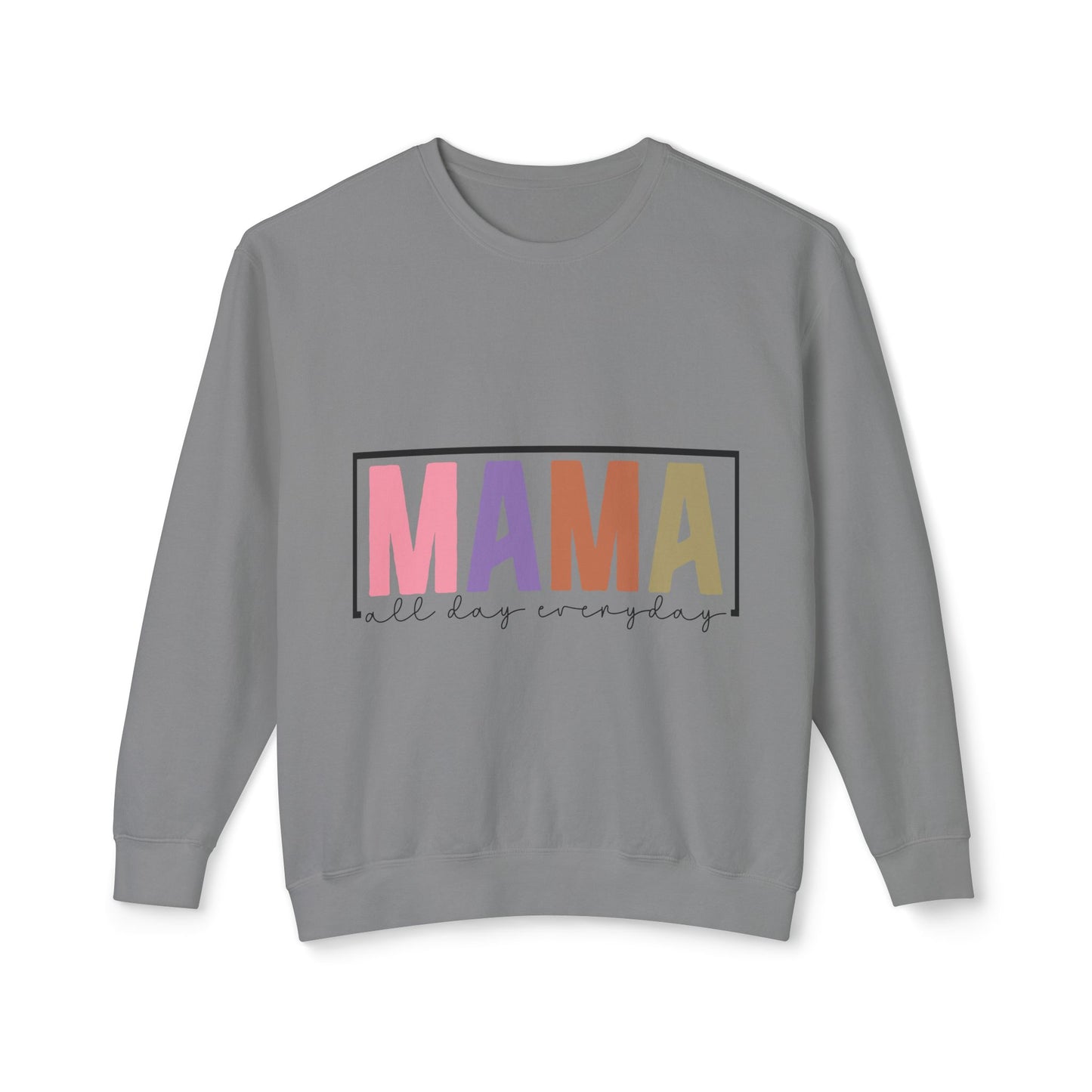 Mama All Day Everyday Crewneck Sweatshirt