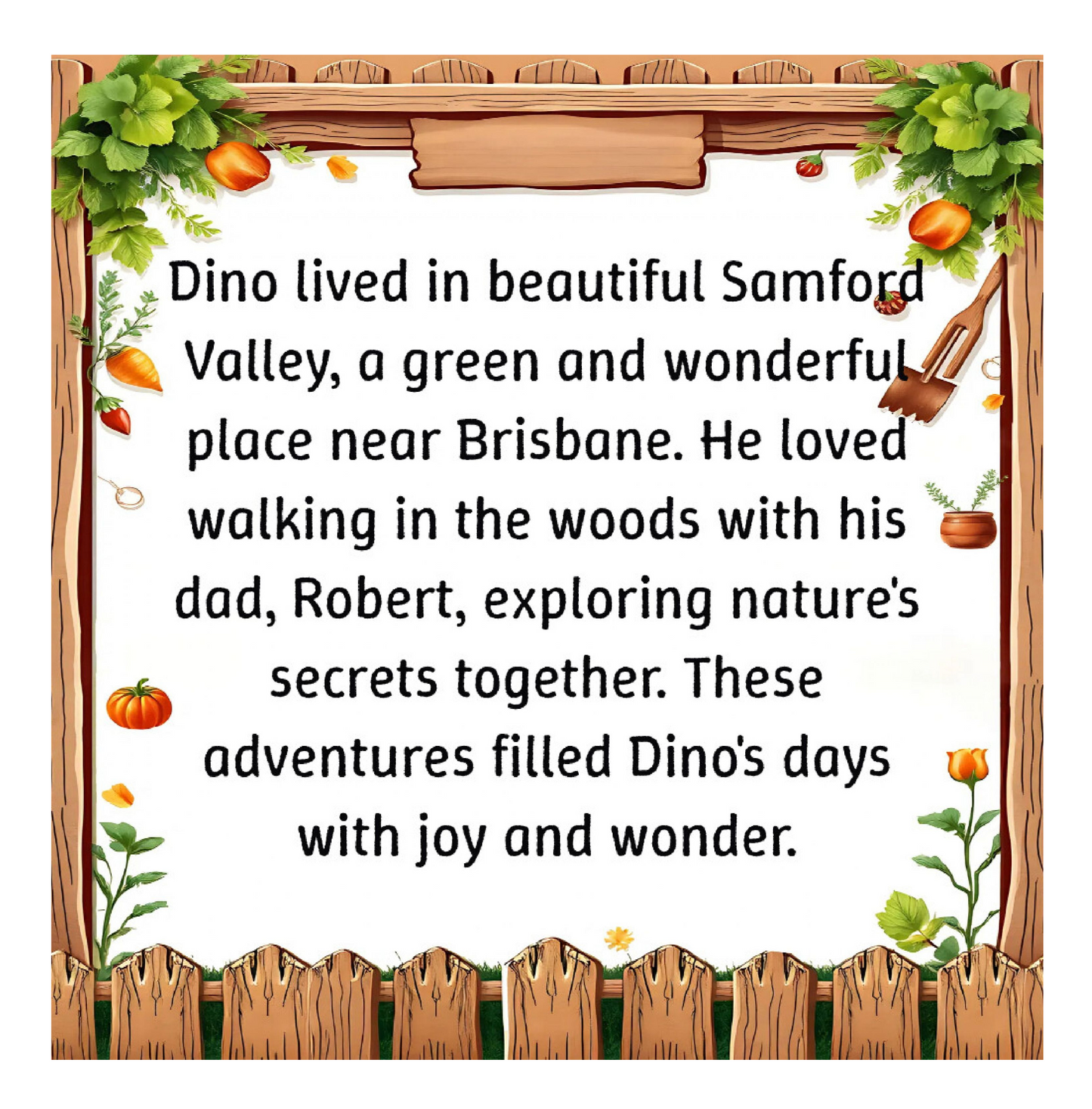 Dino's Courageous Walk: A Samford Valley Adventure: A Brave Boy’s Journey of Adventure, Safety, and Listening to His Parents - 52 pages of easy to read child-friendly picture book.