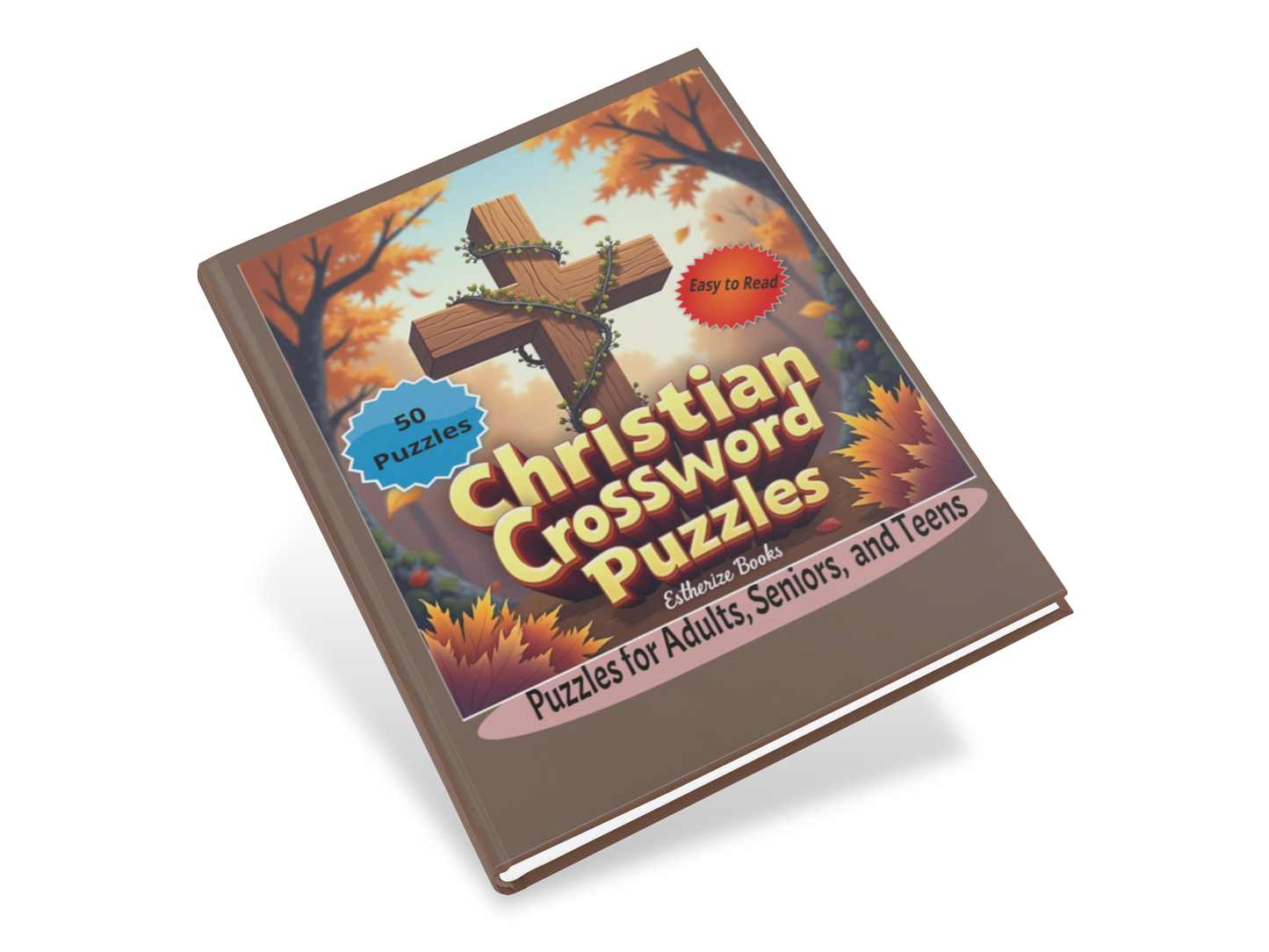 Christian Crossword Puzzles: Christian puzzles for Adults Seniors and Teens, 50 Puzzles, Easy to Read 6 x9 inches, 100 pages. Bible scripture, based ... Scripture-based puzzle book perfect anyone